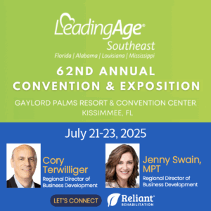 Join Reliant Rehabilitation at the LeadingAge Southeast 62nd Annual Convention & Exposition, July 21–23 in Kissimmee, FL.