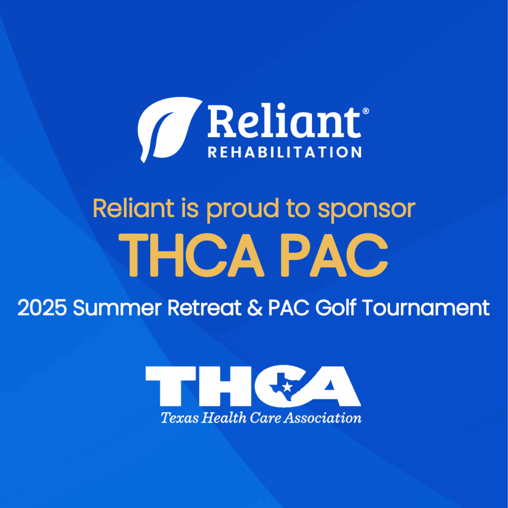 Reliant Rehabilitation is proud to sponsor the THCA PAC Golf Tournament at the 2025 Texas Health Care Association Summer Retreat, June 15–18 in the Dallas-Fort Worth area.
