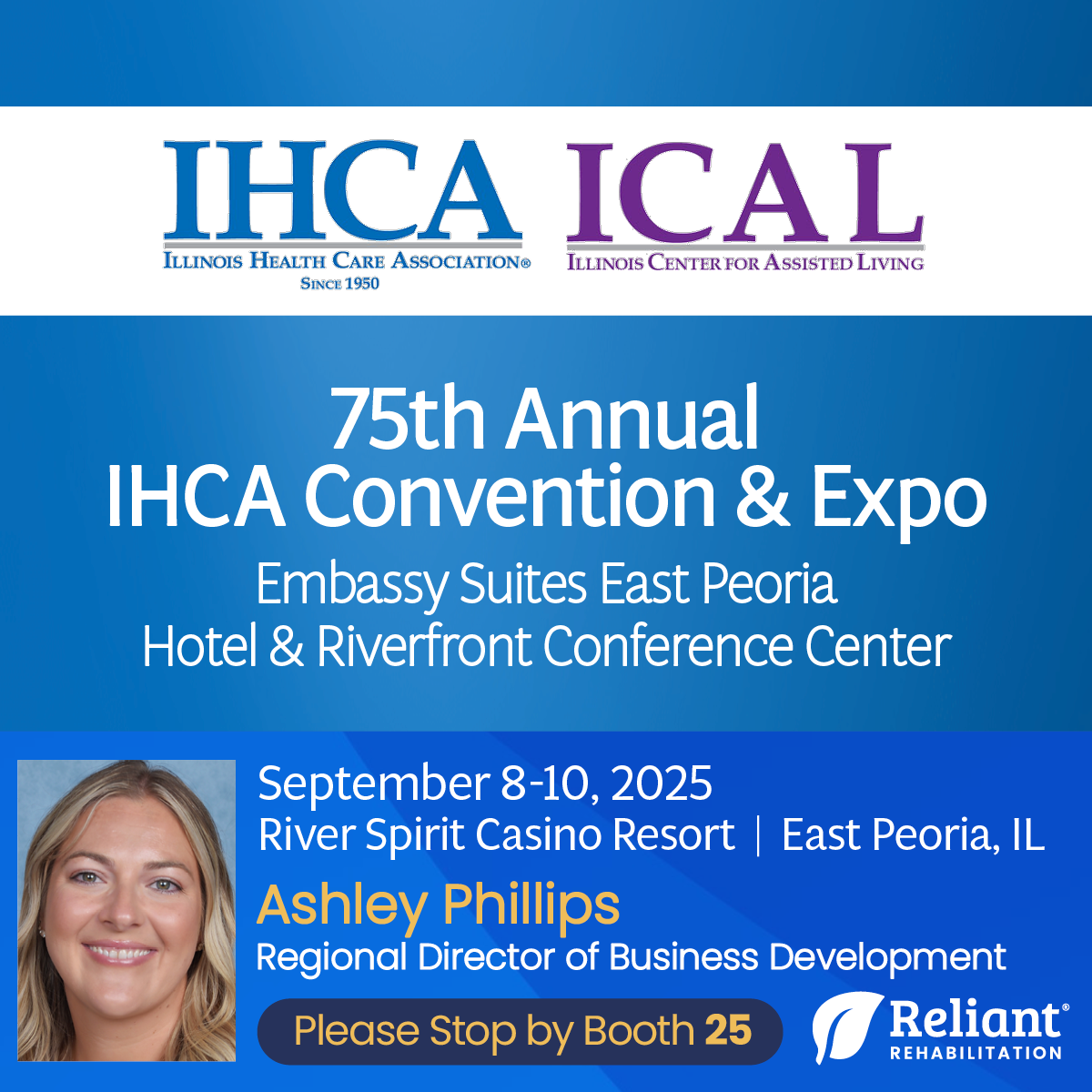 Reliant Rehabilitation is proud to attend the 75th Annual IHCA Convention & Expo in East Peoria, IL, September 8–10, 2025.